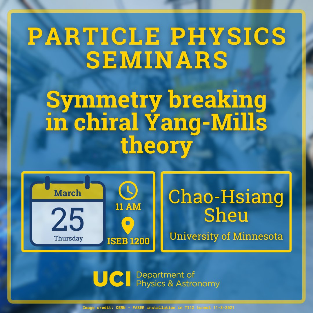 This week's #particlephysics seminar features Chao-Hsiang Sheu from the @UMNews, who will speak about #symmetry breaking in chiral Yang-Mills theories. @UCIPhysSci @UCIrvine