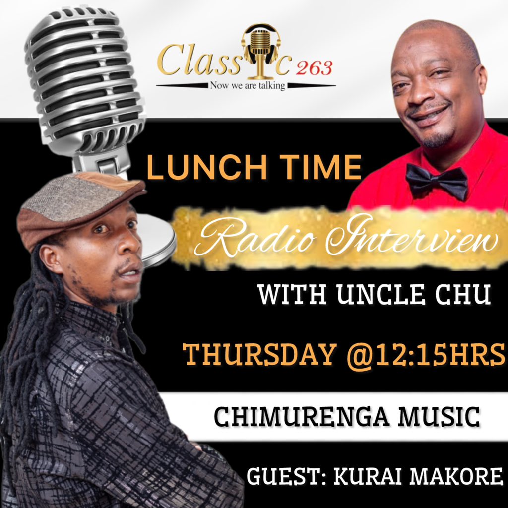 🎶 Don’t miss out! Tune in to Classic 263 Radio for The renowned Chimurenga Artist, Kurai Makore’s Radio Interview With Uncle Chu this Thursday at 12:15hrs. 📻 #ChimurengaArtist #RadioInterview #Classic263c