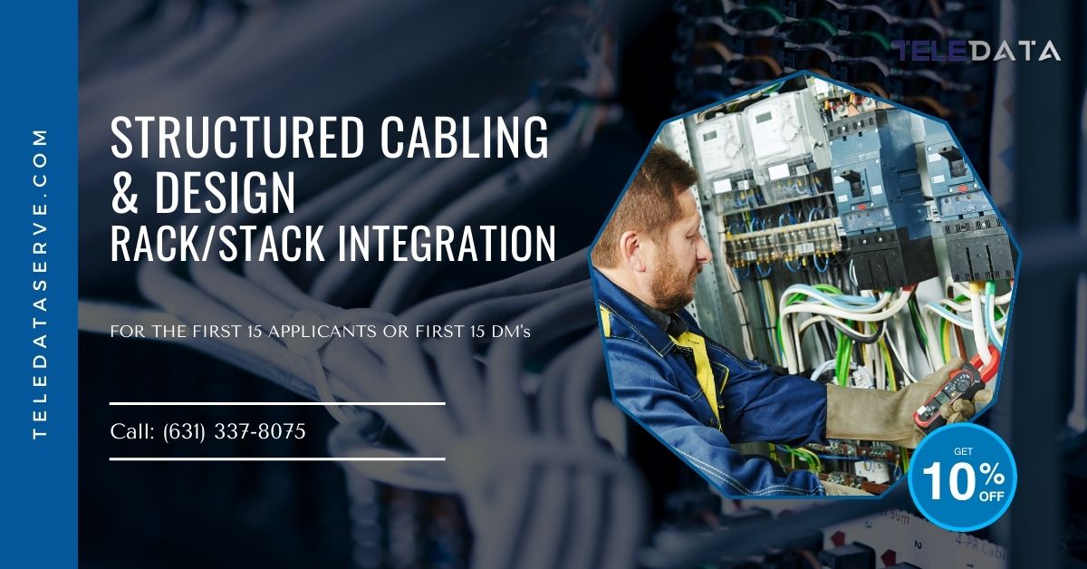 Get your structured cabling design & assembly rack/stack integration for a great price! First 15 applicants receive 10% off! Don't miss out—call (631) 337-8075 or visit teledataserve.com for more info! 
#NetworkInfrastructure #Cabling #IT #Technology #LimitedTimeOffer