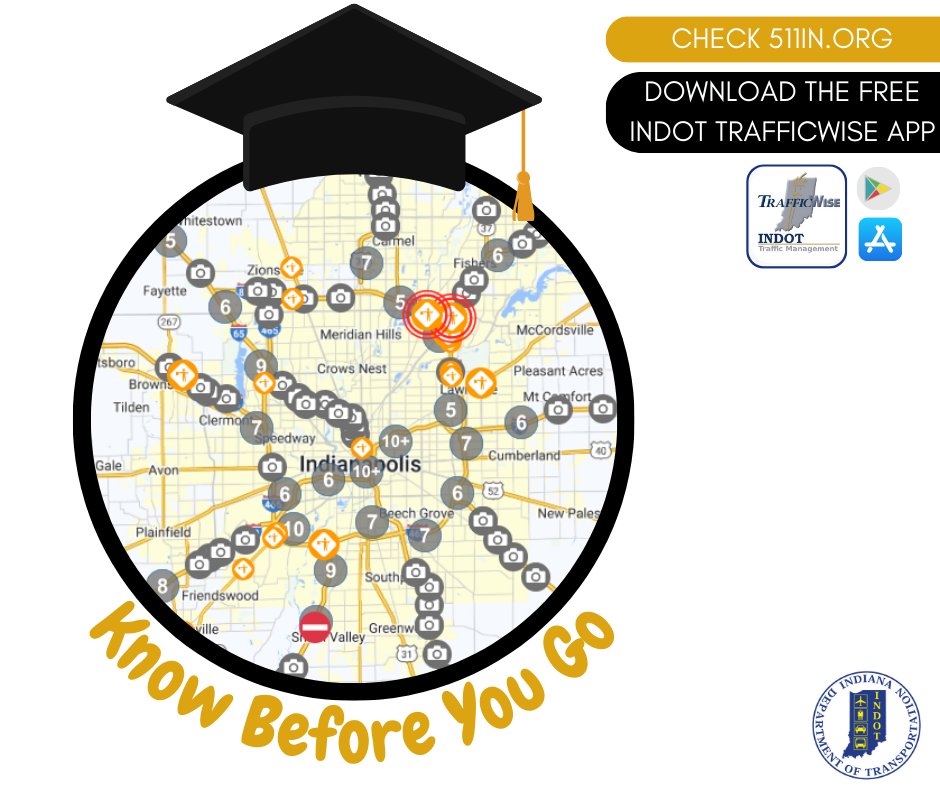 It's that time of season - congrats class of 2024! 🎓 Before you head out to celebrate, be sure to map the route to your destination. Check 511in.org or download our TrafficWise app to see a live view of the roadways.