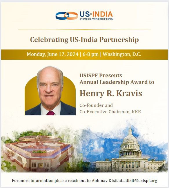 Celebrating the US-India partnership! 🇺🇸🤝🇮🇳 We are delighted to announce the USISPF Annual Leadership Award to Mr. Henry R. Kravis, co-founder & co-executive Chairman of @KKR_Co. 📍: Washington, D.C. 📅: June 17, 2024. 💫Stay tuned for more updates!