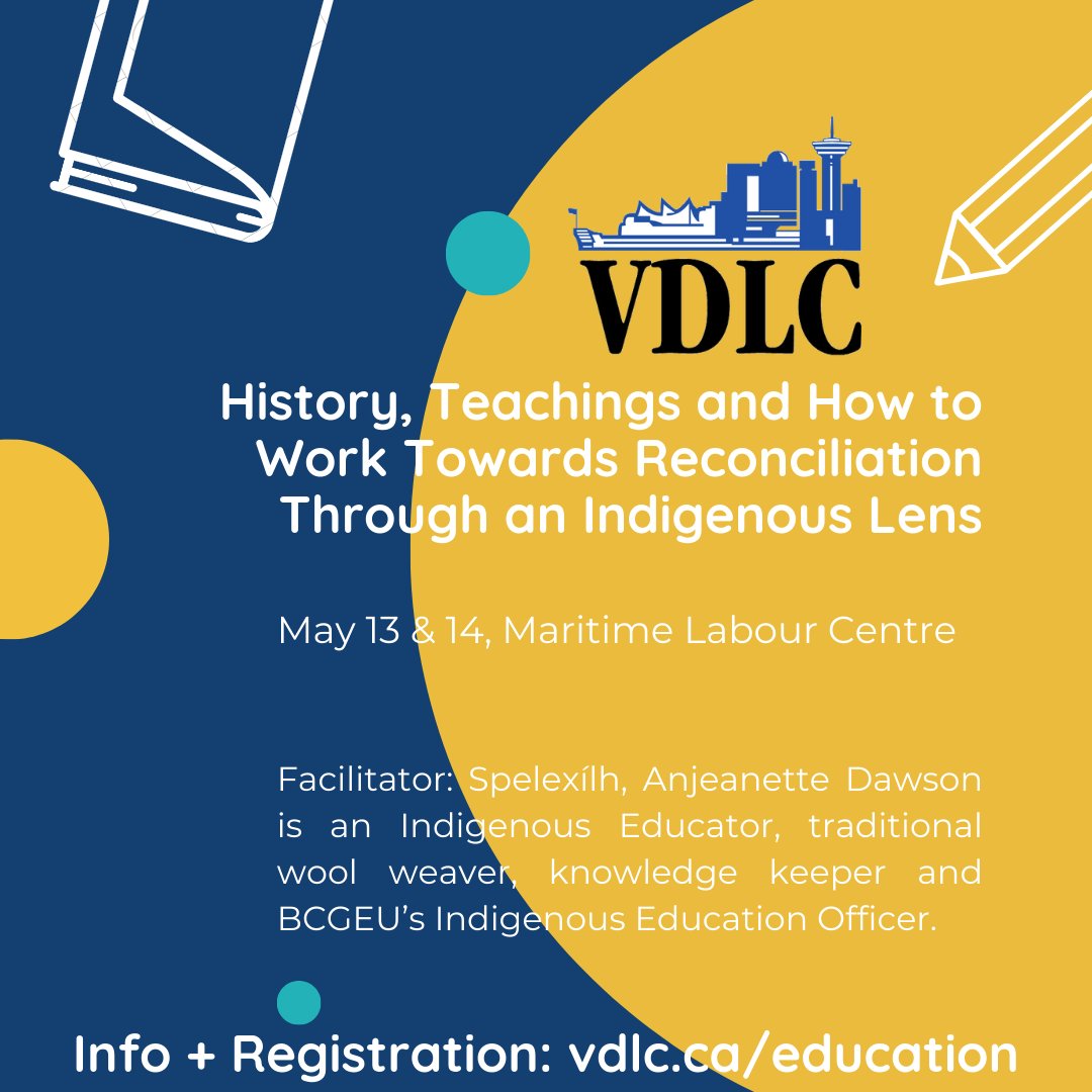 Join us for History, Teachings and How to Work Towards Reconciliation Through an Indigenous Lens (formerly Unions and the Indigenous Truth & Reconciliation Process).

vdlc.ca/events/history…

#LabourEducation #bclab #canlab #reconciliation #reconciliaction #VancouverDLC