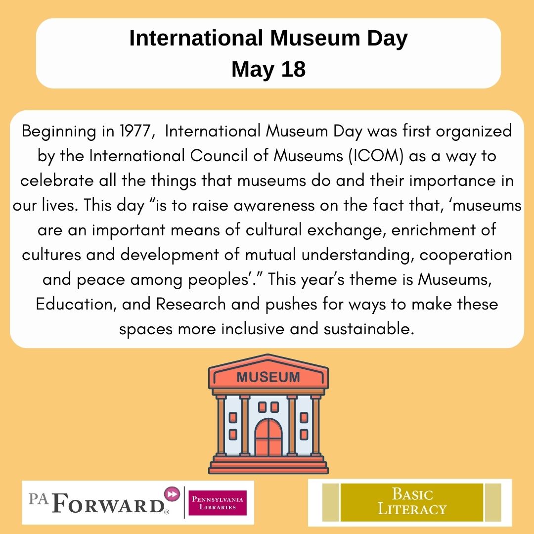 May 18 is International Museum Day, a day to celebrate the roles that museums play in our lives and the ways that they educate us. Museums are an excellent medium to exchange information, culture, and communication amongst people. #PAForward
#BasicLiteracy