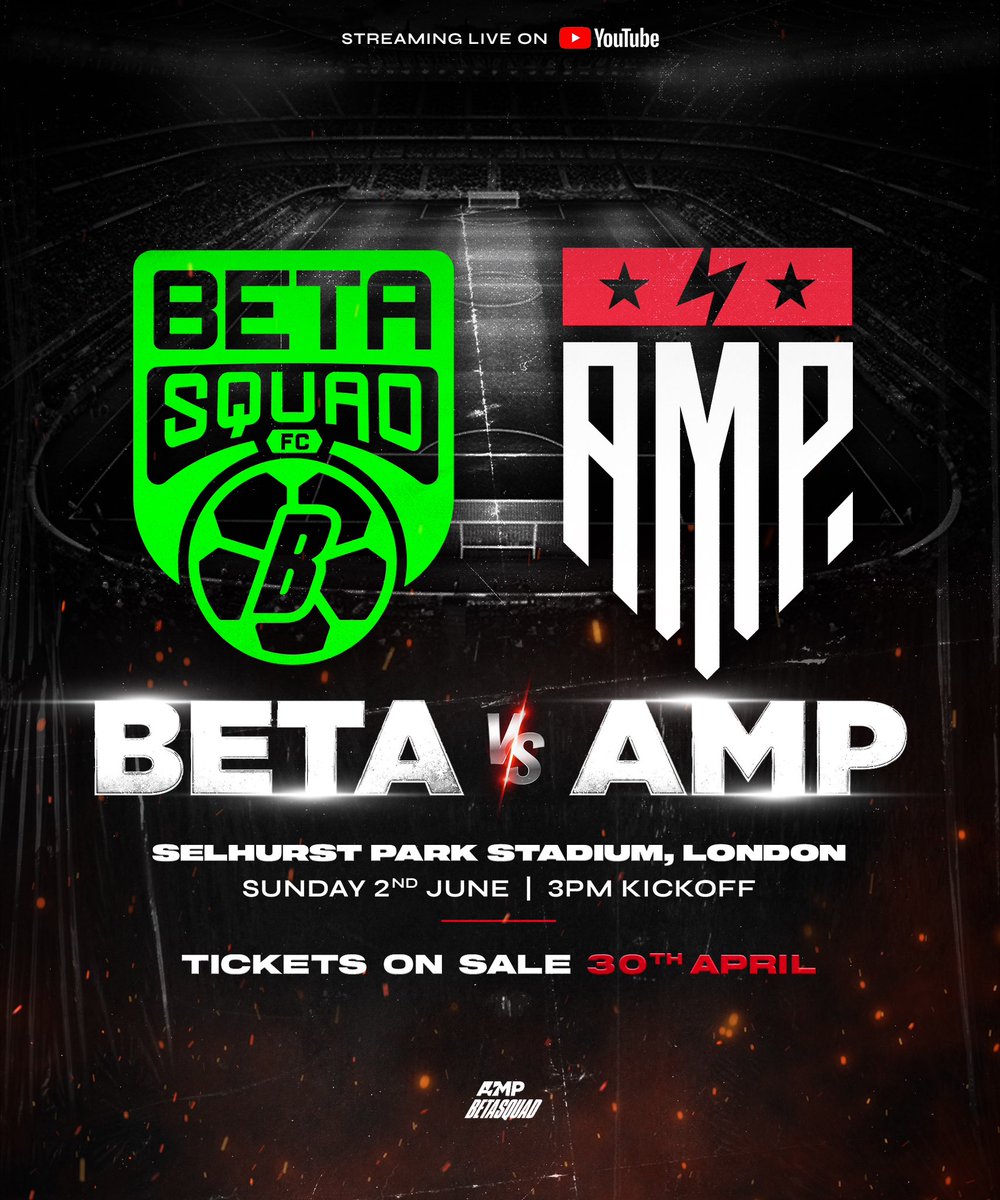 BETA SQUAD vs AMP  TICKETS ON SALE TUESDAY 30TH APRIL 6PM GMT 2PM EST More ticket information to follow