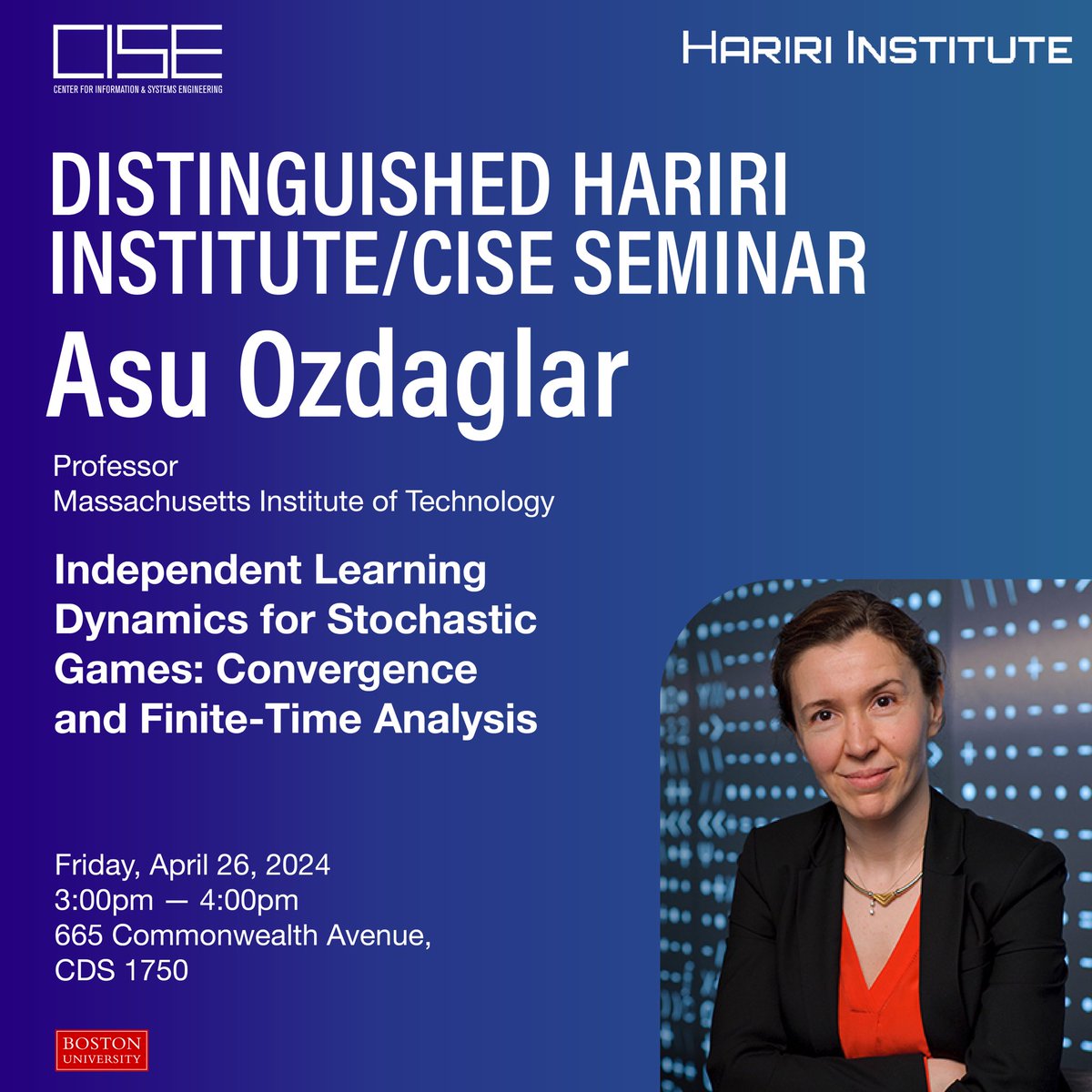 Join us this Friday to hear Asu Ozdaglar's Distinguished Hariri Institute/CISE Seminar at CDS 1750 from 3-4 PM! Read the abstract here: bu.edu/cise/cise-semi…