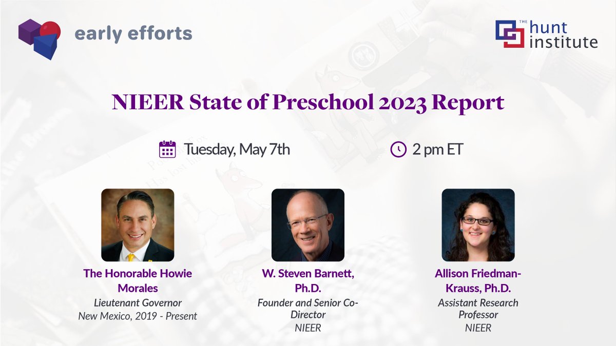 Join us alongside the <a href="/Hunt_Institute/">The Hunt Institute</a> on 5/7 for an #EarlyEfforts webinar focused on the NIEER State of Preschool 2023 Report. Register here to attend: ow.ly/pbmB50Rng02

<a href="/LtGovMorales/">Lt. Governor Howie Morales</a>
<a href="/allison_fk/">Allison Friedman-Krauss</a>
<a href="/SBarnett4ECE/">Steve Barnett</a>