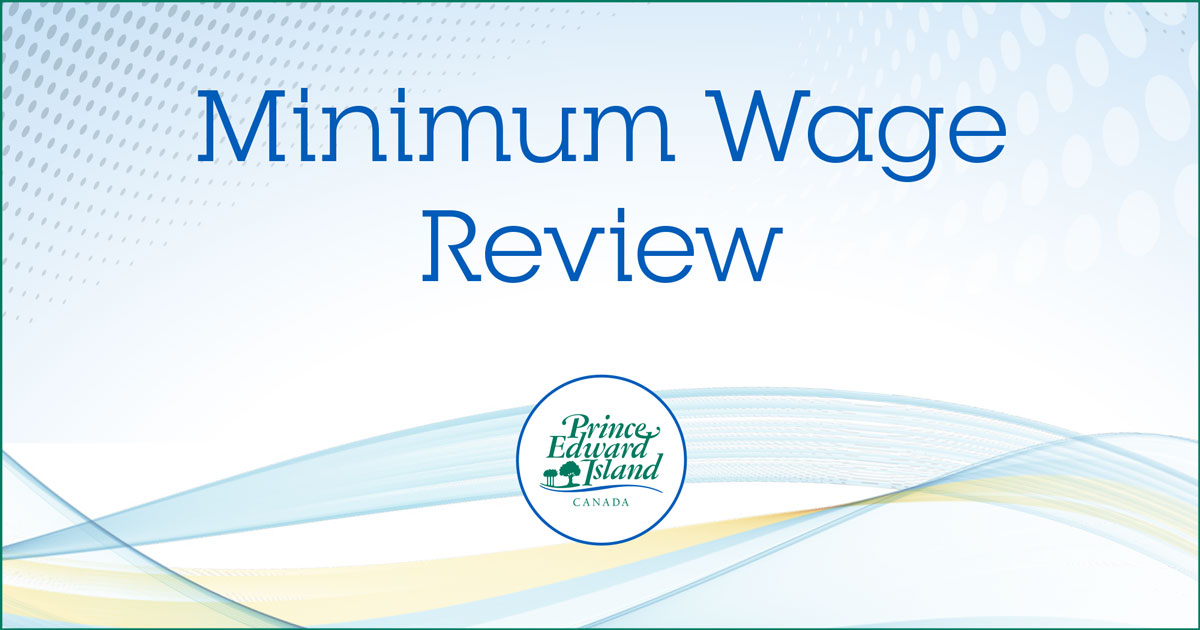 The Employment Standards Board is looking for your input towards minimum wage. 

Send submissions to:
✉️Hazel Walsh-Scott
Employment Standards Board
PO Box 2000, 161 St Peters Road
Charlottetown, PE C1A 7N8
📧hawalsh@gov.pe.ca
📠Fax:  902-368-5476
Visit princeedwardisland.ca/en/information…