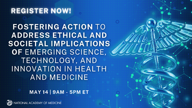 Join @theNAMedicine for a virtual workshop to examine case studies of emerging technologies and how to apply insights and lessons to the health and medical sector. Attend virtually on May 14th: ow.ly/4nTC50Rnr6c