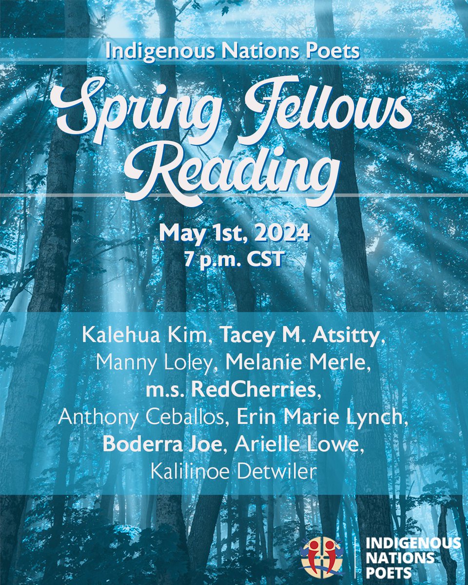Join us for our Spring Fellows Reading Wednesday May 1st with 1st and 2nd year IN-NA-PO Fellows representing 8 Indigenous groups across the United States.  Poets will be live on Zoom at 7 p.m. CST