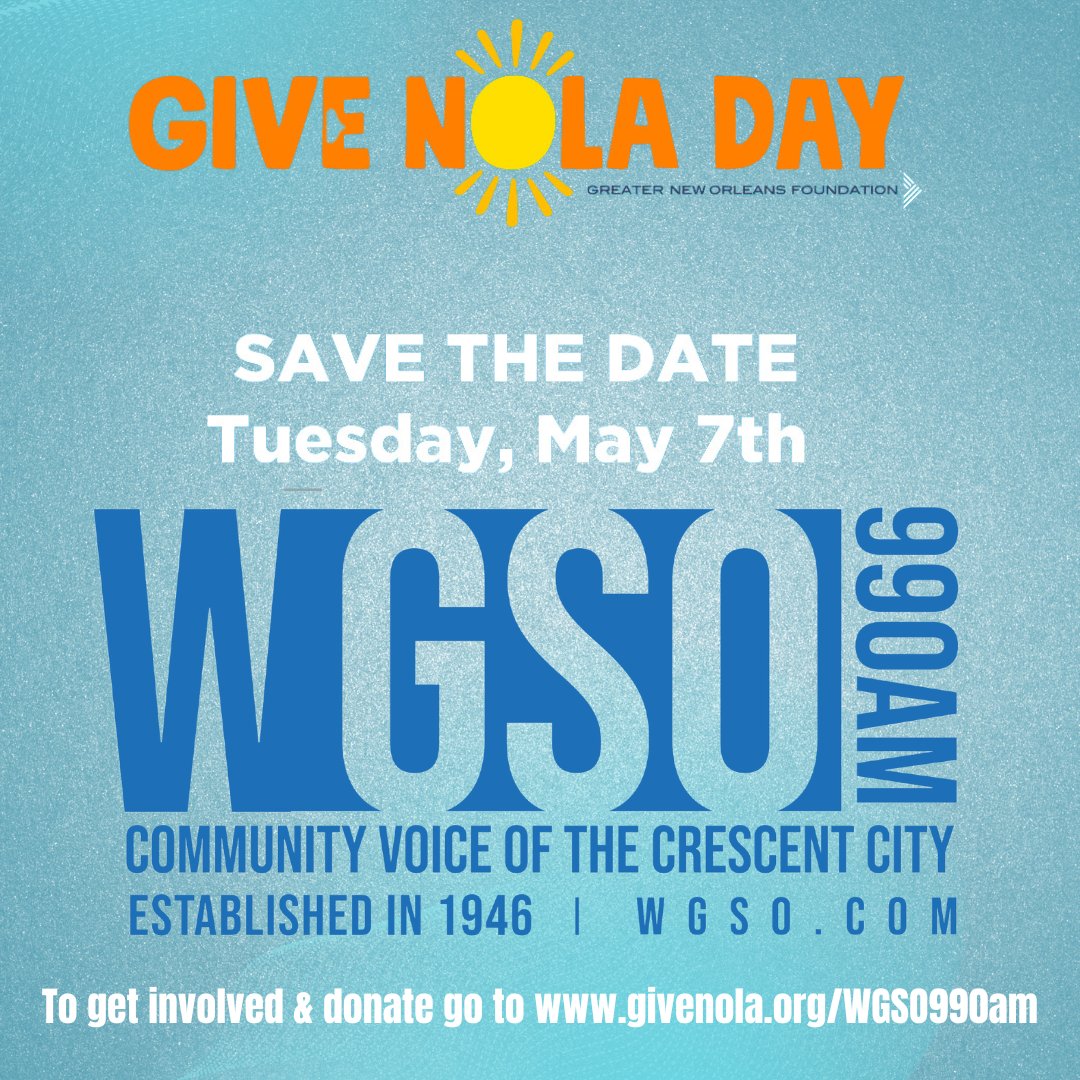 May 7th is Give Nola Day! However, you can give early by going to givenola.org/WGSO990am!  This is your opportunity to help  WGSO 990AM, continue to be the 'Community Voice of the Crescent City'. All donations are greatly appreciated and are also tax deductible!  #GiveNOLADay