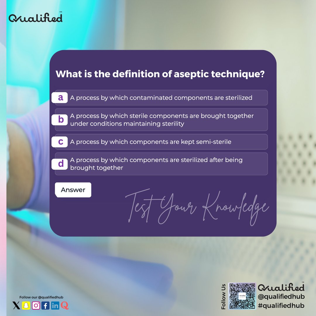 Qualifiedhub's tweet image. Test your knowledge!   What is the definition of aseptic technique??   A)  B)  C)   D)   Vote &amp;amp; share your best #aseptictechnique tip in the replies! #infectionprevention #patientcare
