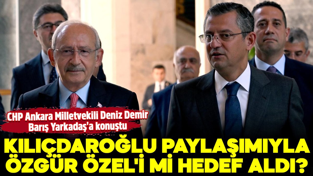 Kılıçdaroğlu paylaşımıyla Özgür Özel'i mi hedef aldı? CHP Ankara Milletvekili Deniz Demir, Barış Yarkadaş'a konuştu @barisyarkadas tv100.com/kilicdaroglu-p…