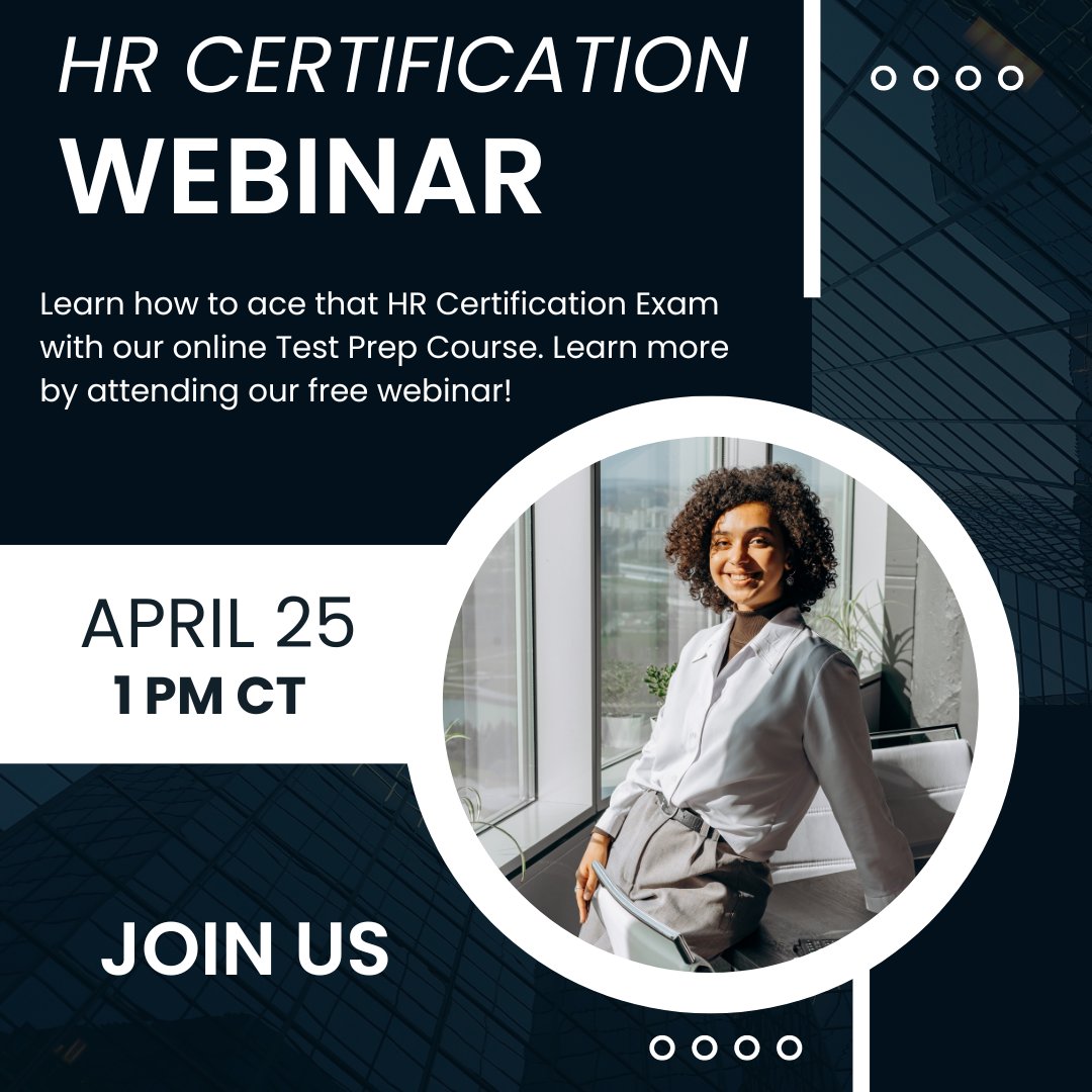 Join us on April 25th at 1pm CST to learn how to ace that #HR Certification Exam! 

This webinar will give you information on our online #testprep course. Sign up for the free webinar here: ow.ly/29SV50Rnui8