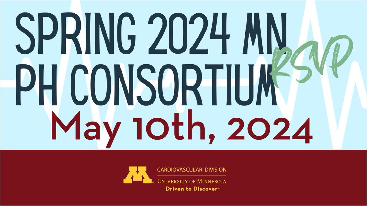 Spring 2024 MN Pulmonary Hypertension Consortium May 10, 2024. RSVP Required. z.umn.edu/PHcon. #UMNheart