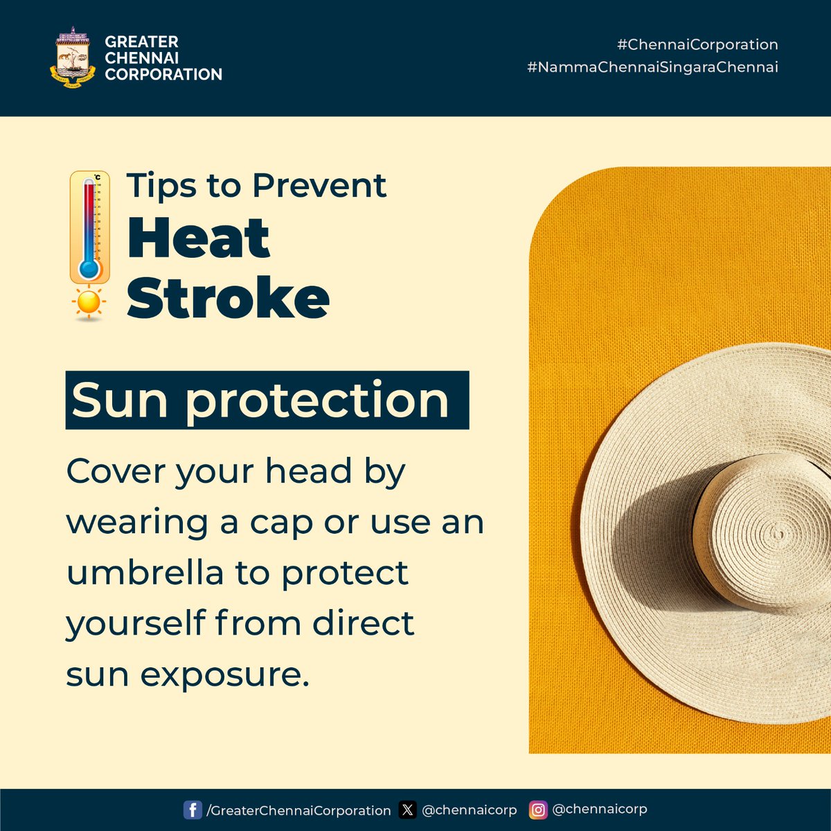 Dear #Chennaiities, Protect yourself from heat and stay cool! Wear a wide-brimmed hat or carry an umbrella. @RAKRI1 #ChennaiCorporation #NalamiguChennai #HeretoServe