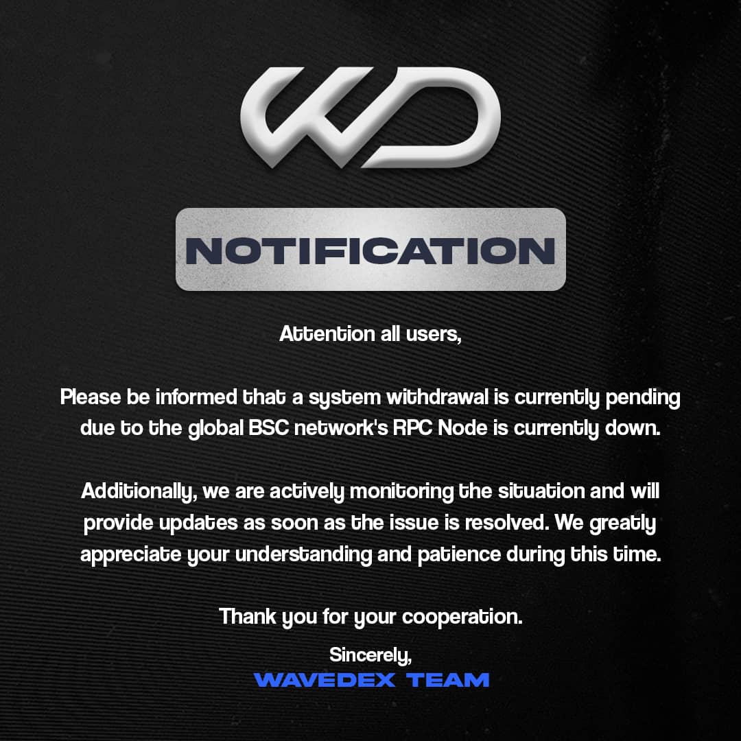 WaveDexOfficial's tweet photo. Valued member, "BSC Network Down: Withdrawal Delays". We're experiencing withdrawal delays due to a BSC network issue. We're monitoring the situation and will update you soon. Thank you for your patience. https://t.co/SdWnN6fvJr