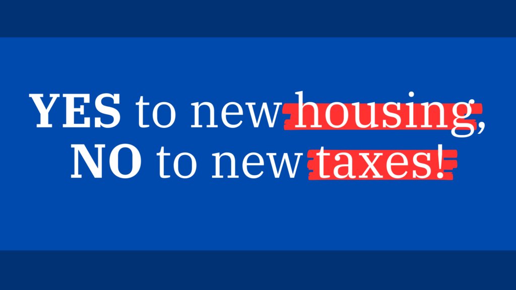 Tell Governor Healey, Lt. Governor Driscoll and State Legislators - No New Real Estate Taxes!
YES to new housing, NO to new taxes.
stopnewtaxesma.com