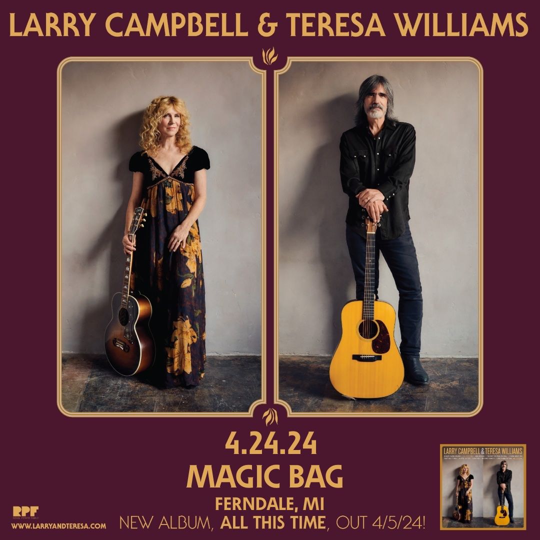 🖤Tonight at the Magic Bag 🖤
Larry Campbell and Teresa Williams 
Wed, April 24 | Tix: $35 adv. | 7 pm | All Ages
Ticket Link: tinyurl.com/yzuvfww9
@LarryandTeresa #LarryCampbell
#TeresaWilliams #LevonHelm #TheMagicBag
#AllThisTime #TagTheBag #Ferndale