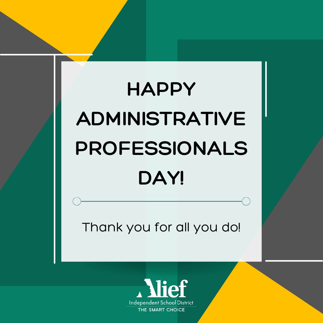 Behind every successful school day at Alief ISD, there's a team of amazing administrative professionals making it happen. Thank you for all you do! Happy Administrative Professionals Day! #WeAreAlief