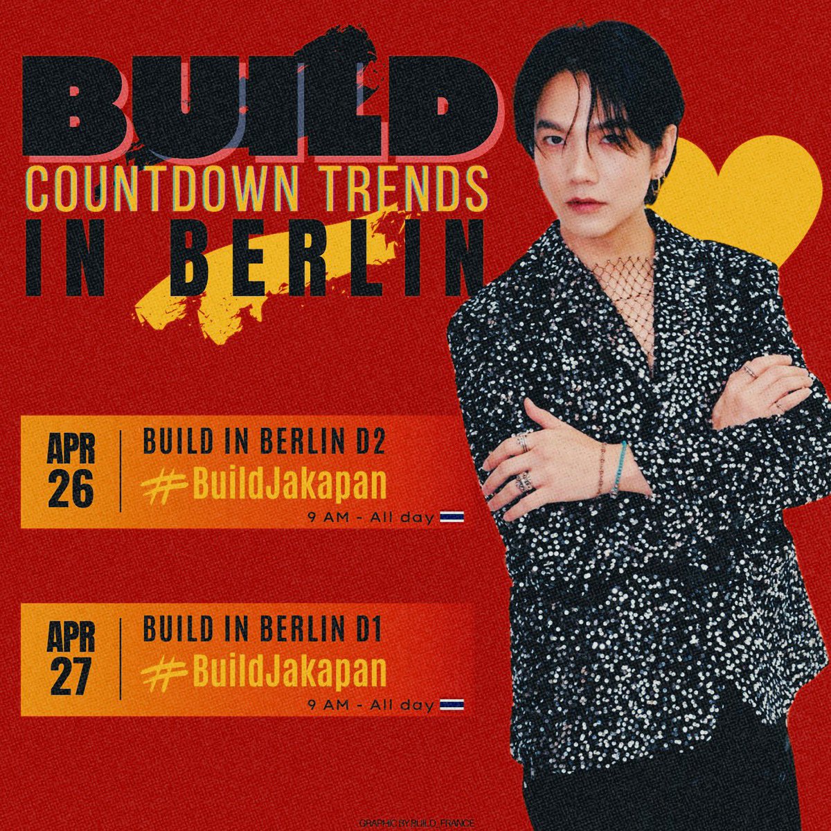 — 📢 𝘽𝙐𝙄𝙇𝘿 𝙄𝙉 𝘽𝙀𝙍𝙇𝙄𝙉 - 𝘾𝙊𝙐𝙉𝙏𝘿𝙊𝙒𝙉 𝙏𝙍𝙀𝙉𝘿𝙎

Get ready, Beyourluves, the countdown to Build’s first fan meeting in Berlin starts on Friday! 🔥

🗓️ Friday, April 26th 
🔑 BUILD IN BERLIN D2
#️⃣ BuildJakapan
⏰ 9 AM 🇹🇭 - All day

🗓️ Saturday, April 27th 
🔑