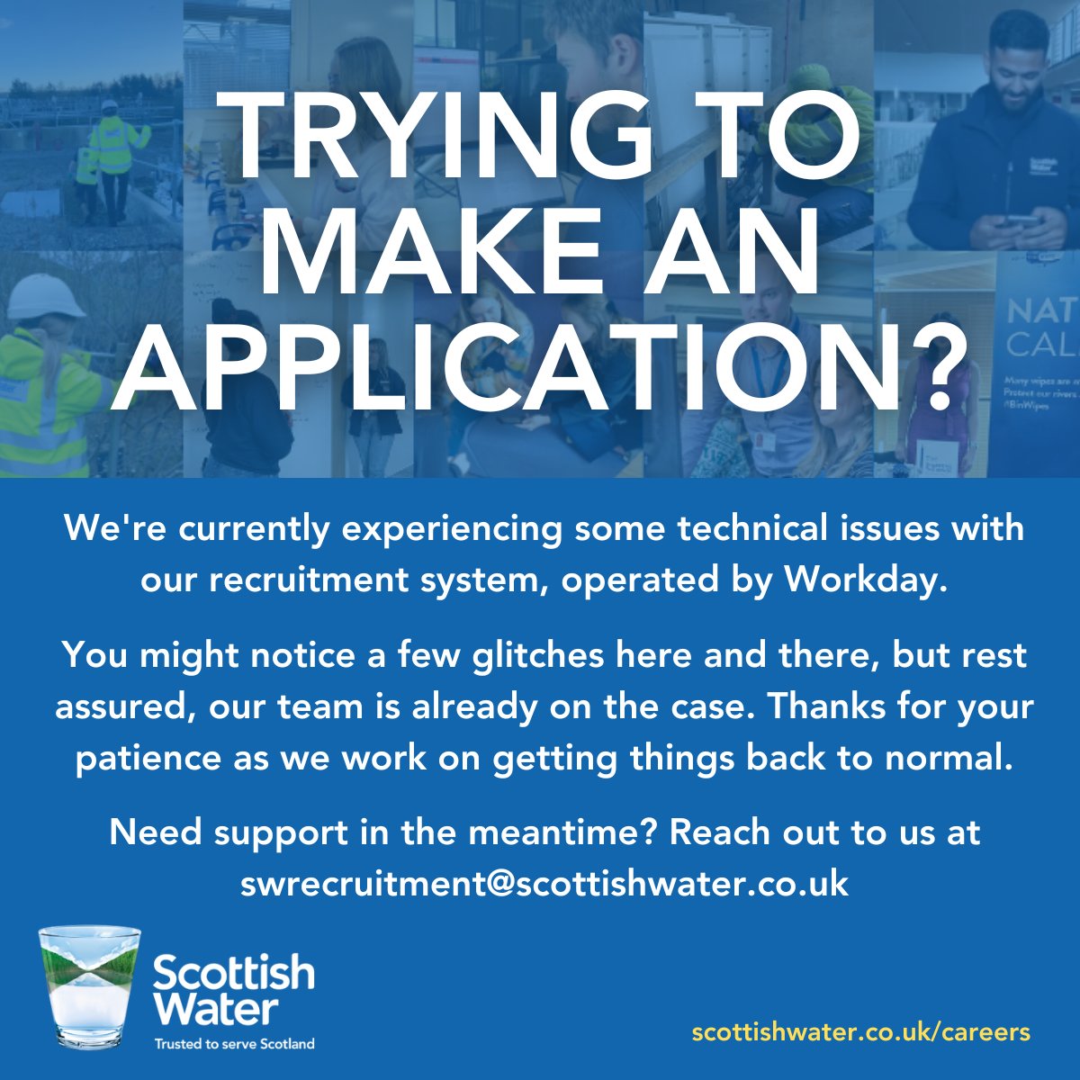 Heads up! Our recruitment system's facing tech issues. If you're applying, you might notice glitches. Hang tight, we're fixing it! Need support? Email us at swrecruitment@scottishwater.co.uk. Thanks for your patience! #TechnicalIssues #RecruitmentSupport