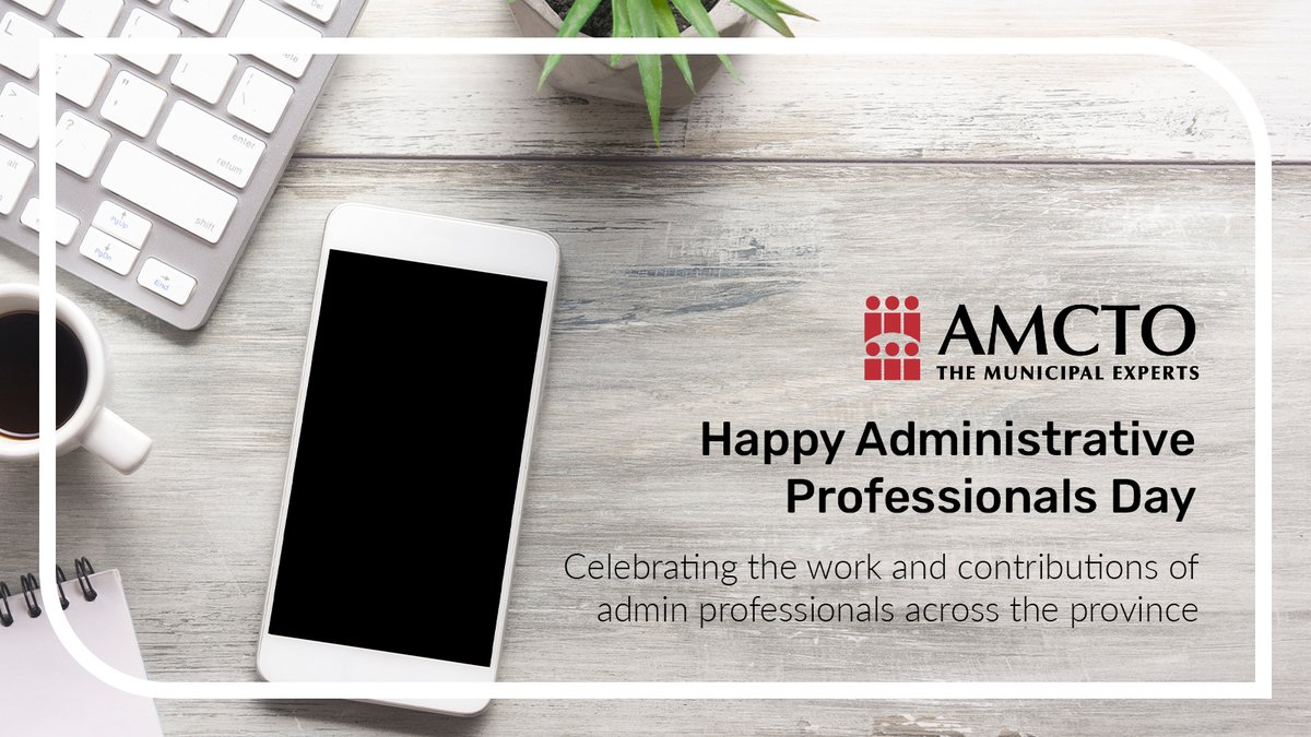 Behind every municipality are dedicated administrative professionals working hard each day to keep things running seamlessly. This includes many of our AMCTO members, who we celebrate today on Administrative Professionals Day - thank you for all that you do for your communities!
