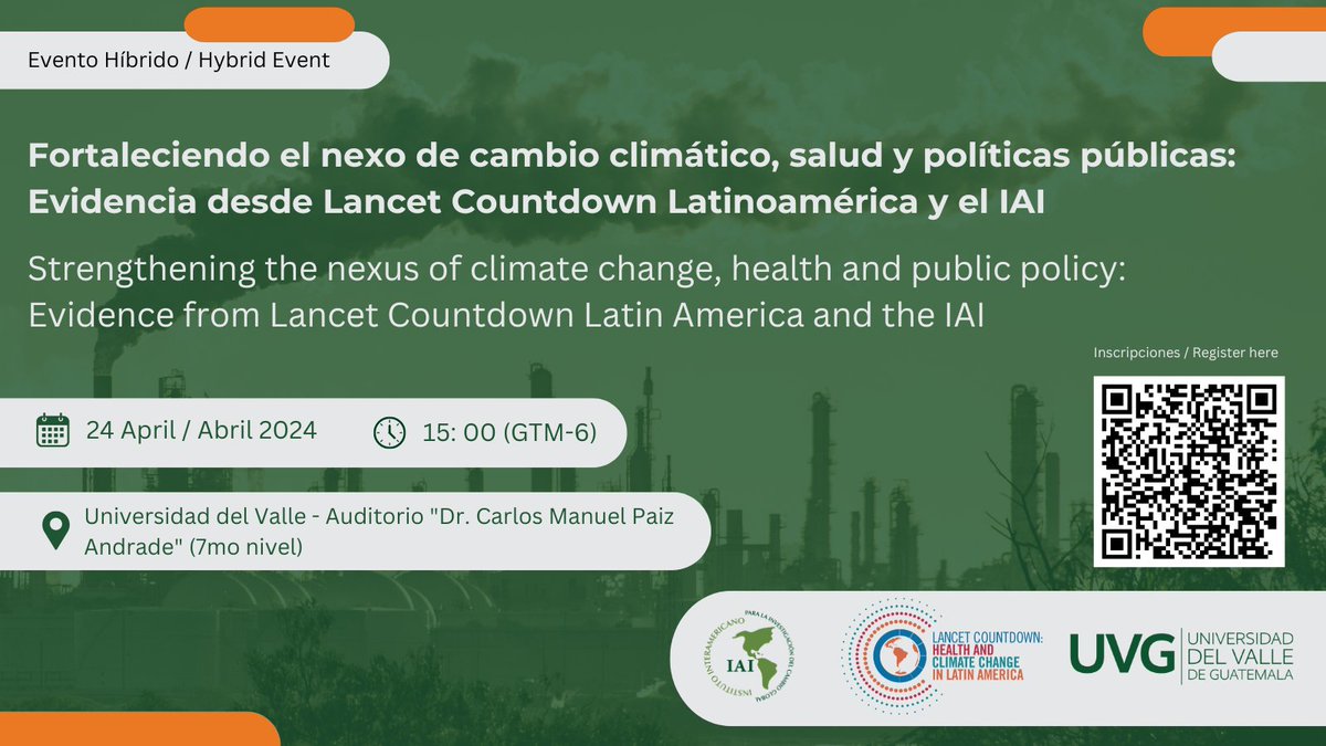 📢#Today Join the session! Strengthening the nexus of climate change, health and public policies: Evidence from @LancetCountdown Latin America and the @IAI_news 🗓️24 April 📍@uvggt 🕐15:00 (GTM-6) 🌎Hybrid event with interpretation 💻 🔗Register here: iai.int/en/news/detail…