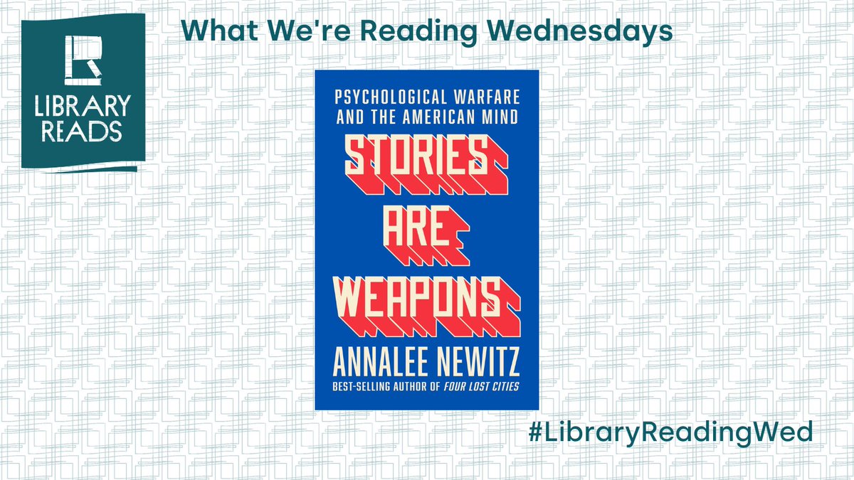 I'm also reading STORIES ARE WEAPONS: PSYCHOLOGICAL WARFARE AND THE AMERICAN MIND by Annalee Newlitz. Such a timely read during these crazy times with a dash of hope how to get out of them! #LibraryReadingWed @LibraryReads99