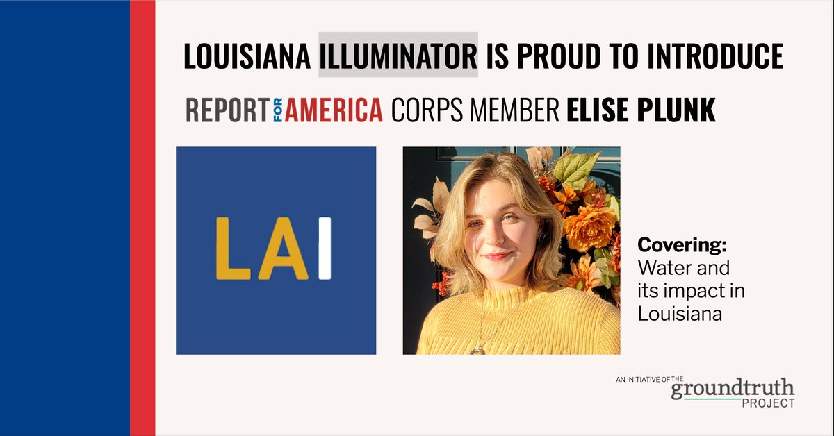 Join us in welcoming @Report4America corps member @elise_plunk to the Illuminator. She starts in July and will focus on water and its impacts in Louisiana. @GroundTruth