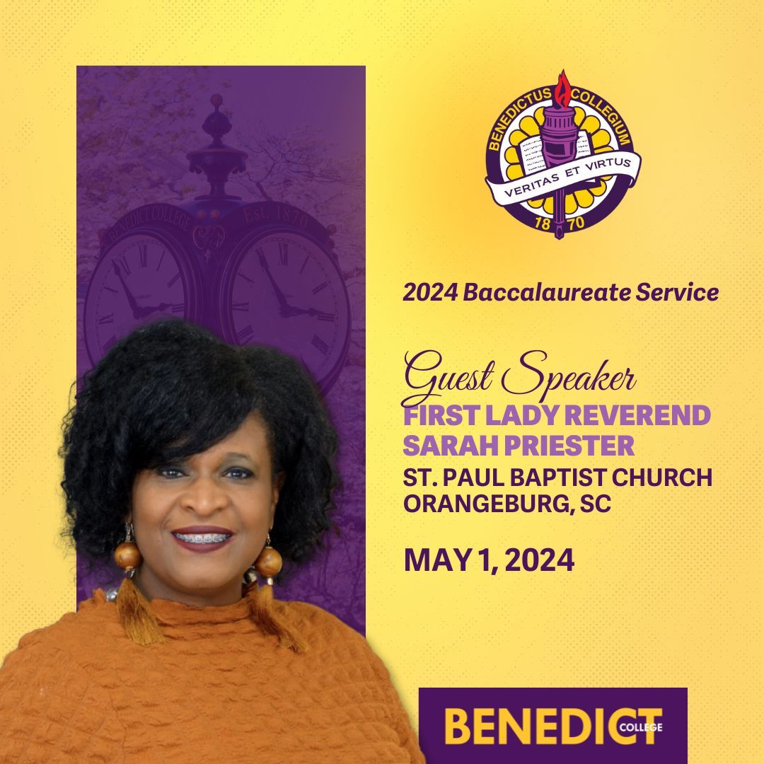 Benedict College proudly announces Reverend Sarah Priester, First Lady of St. Paul Baptist Church in Orangeburg, South Carolina, as the guest speaker for the 2024 Baccalaureate Service.