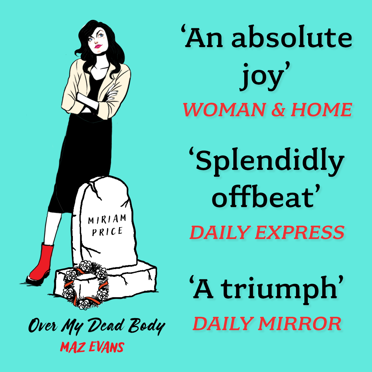 'An absolute joy' Woman & Home 'Splendidly offbeat' Daily Express 'A triumph' Daily Mirror #OverMyDeadBody, the laugh-out-oud funny new novel by @mazevansauthor, is out in paperback TOMORROW🎉 Pre-order your copy today! 🔗geni.us/OMDBPaperback