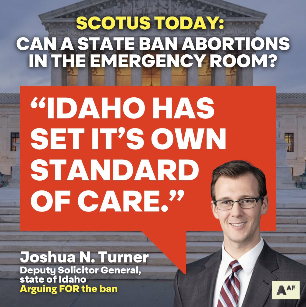 IDAHO SAID THE QUIET PART OUT LOUD! Joshua N. Turner, the Deputy Solicitor General for the State of Idaho, has said that Idaho is going to set it's very own standard of care which could be, ya know, literally WHATEVER they want. #AbortionAF #emtala #scotus #idaho