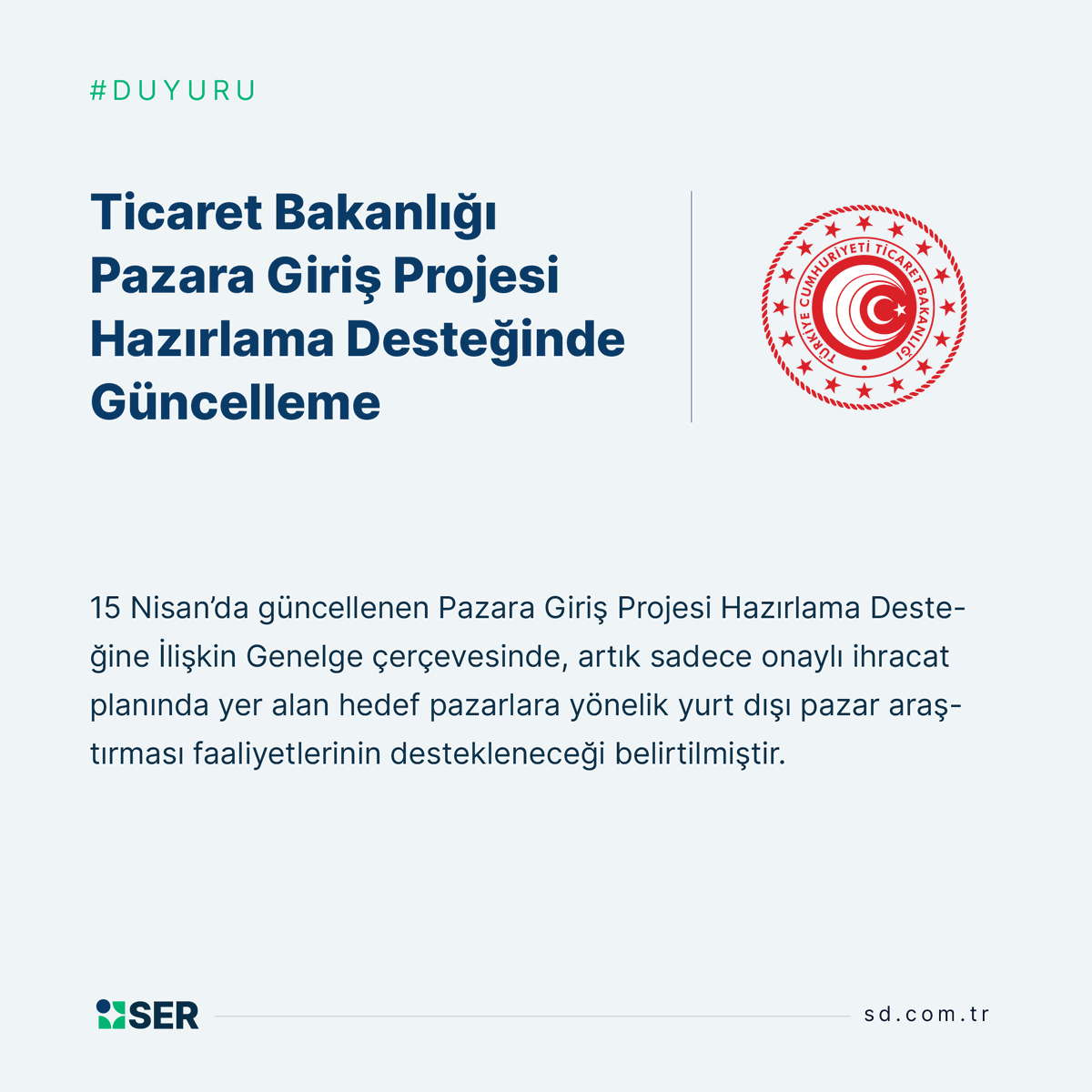 Ticaret Bakanlığı Pazar Giriş Projesi Hazırlama Desteğinde Güncelleme

#TicaretBakanlığı #PazaraGirişProjesiHazırlamaDesteği