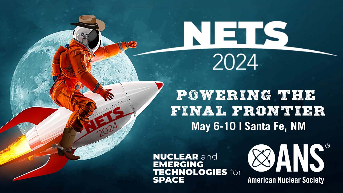 Ready to power the final frontier? Be sure to register now for #Nuclear and Emerging Technologies for Space (NETS 2024) May 6-10 in Santa Fe, NM!

Register now: ans.org/meetings/nets2…