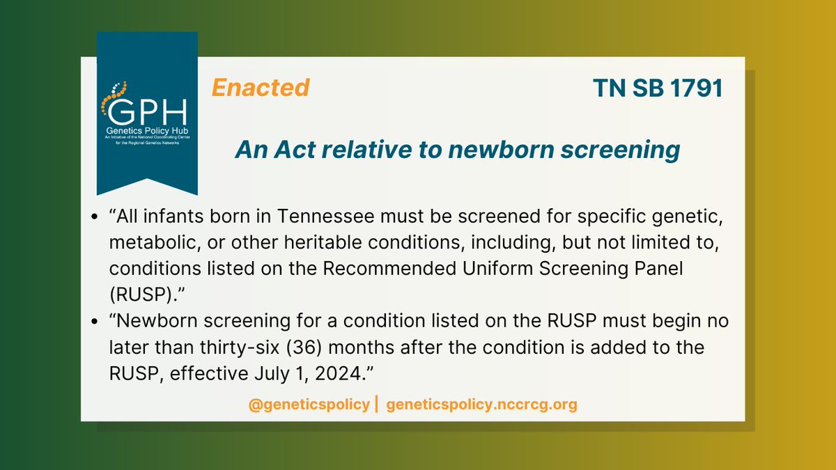 On April 23, 2024, #TN <a href="/GovBillLee/">Gov. Bill Lee</a> signed a bill to require screening for #genetic, #metabolic, or other heritable conditions, including, but not limited to, those on the Recommended Uniform Screening Panel (#RUSP), effective July 1, 2024. Learn more at: bit.ly/4b7fslZ