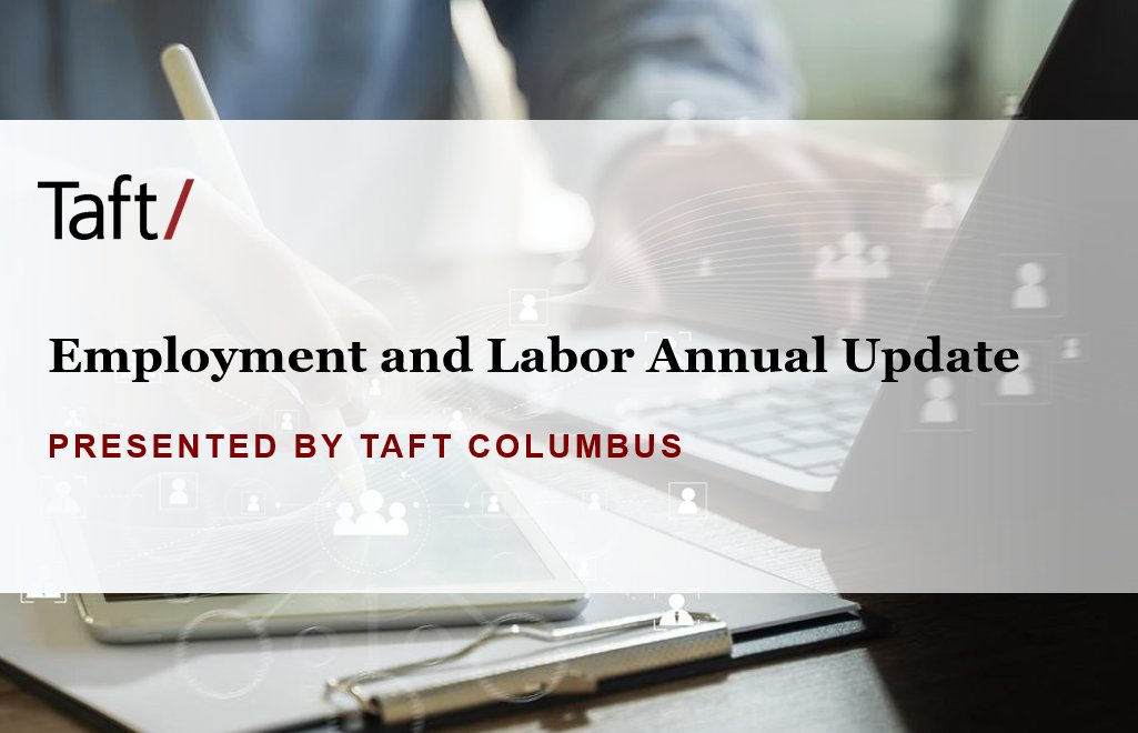 Join us for the return of Taft Columbus’ annual Employment and Labor Seminar on May 8 to learn the latest legal developments and earn #CLE and #SHRM credit (pending). Register here: bit.ly/3xTneBB