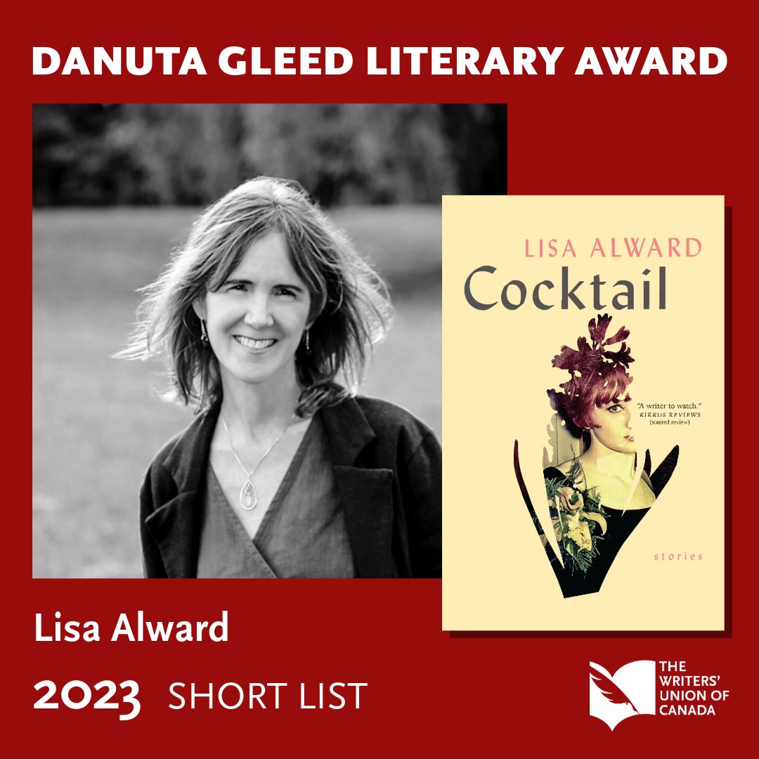 Congrats to Lisa Alward @LisaAlward1, a nominee for the 27th annual #DanutaGleedLiteraryAward. Alward has been shortlisted for her work, Cocktail, @biblioasis_books 🌟 Read the full announcement with jury comments: bit.ly/3xTmwV6 #2023DGA