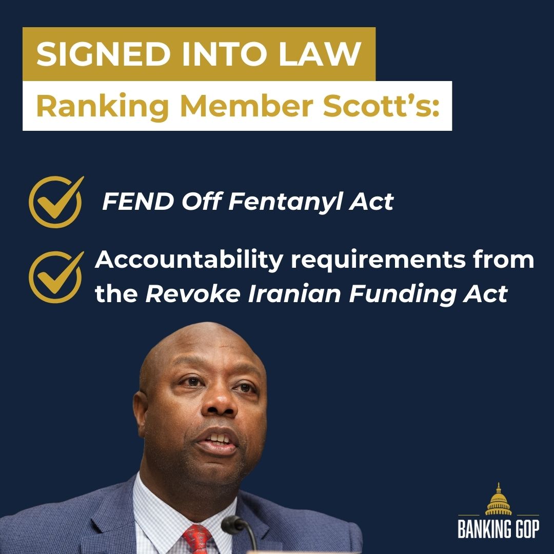 .@SenatorTimScott's legislative efforts to protect Americans & our allies are now law: - The FEND Off Fentanyl Act will crack down on the deadly fentanyl trade. - A provision from RIFA will increase transparency & accountability over Biden's Iran sanctions policy.