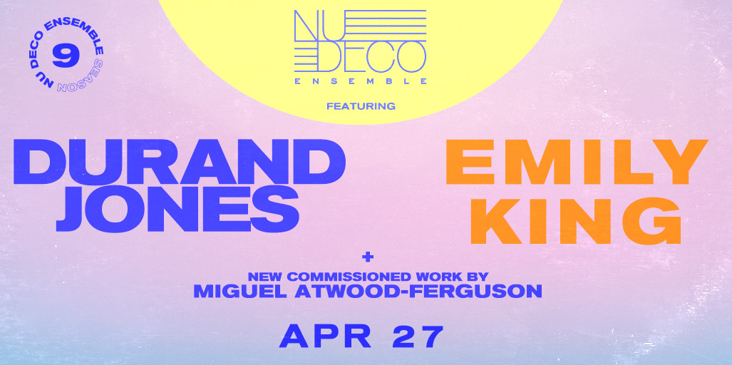 .@NuDecoEnsemble performs April 27! Experience sensational collabs with @durand_jones from Durand Jones & The Indications and singer-songwriter @Emilykingmusic, plus the world-premiere of an orchestral masterpiece by composer @MiguelAtwdFrgsn. Tickets: bit.ly/NuDeco-April20…