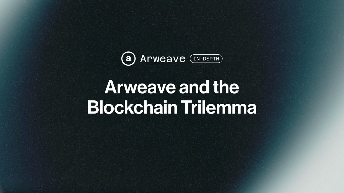 Arweave & The Blockchain Trilemma An 