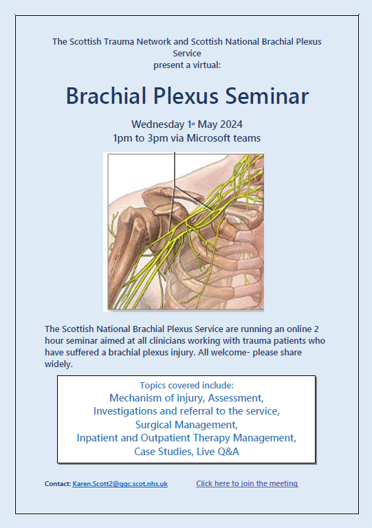 Scottish Trauma Ntwk (@scottraumanwk) on Twitter photo STN Brachial Plexus Seminar
📅Wed 1st May
🕑14:00 - 16:00
OPEN TO ALL!!
Join us for a Brachial Plexus Seminar taking place on MS Teams next week.
If you would like to attend, please email nss.scottrauma@nhs.scot.
#savinglives #givinglifeback STN Brachial Plexus Seminar
📅Wed 1st May
🕑14:00 - 16:00
OPEN TO ALL!!
Join us for a Brachial Plexus Seminar taking place on MS Teams next week.
If you would like to attend, please email nss.scottrauma@nhs.scot.
#savinglives #givinglifeback