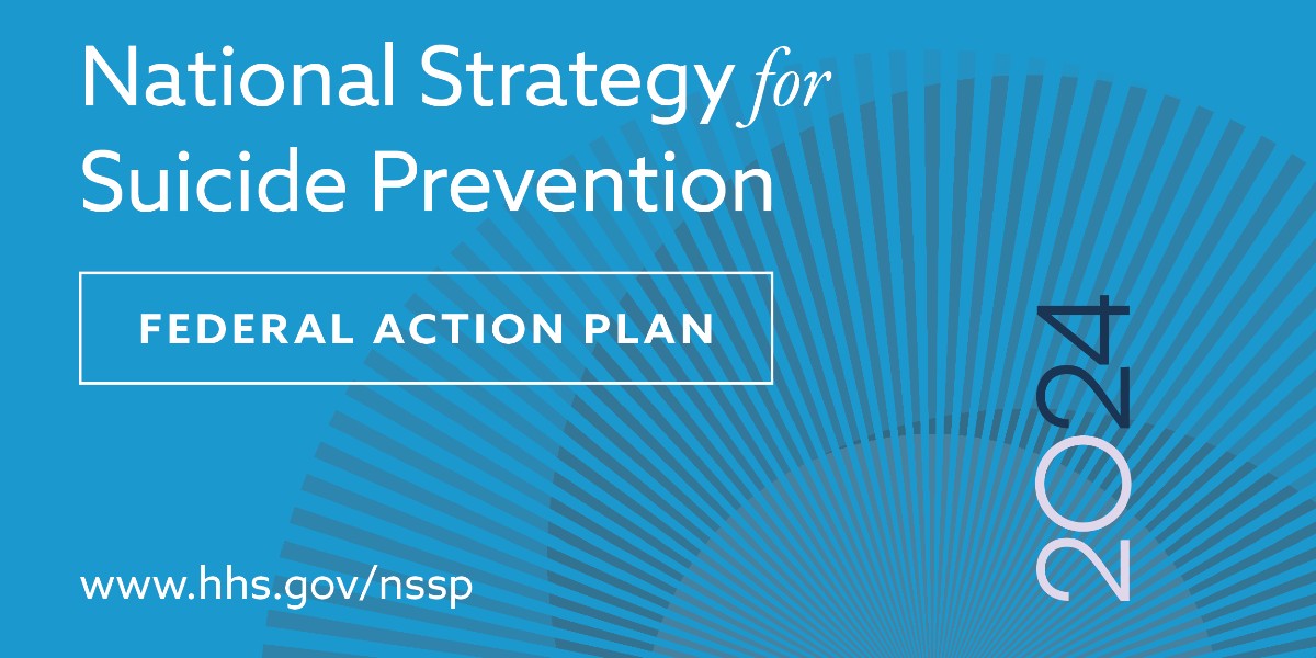 The 2024 National Strategy for Suicide Prevention. Federal agencies, including SAMHSA, have committed to actions they will carry out related to the National Strategy. More: hhs.gov/nssp. @HHSGov @CDCgov @Action_Alliance #SuicidePrevention