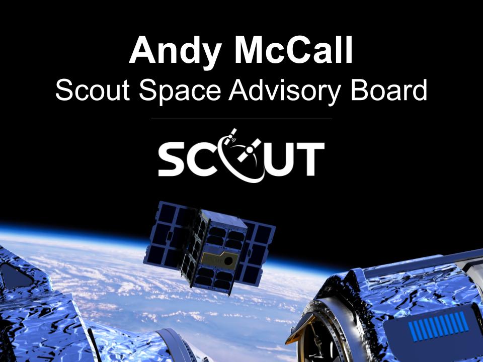 We are very excited to welcome Andy McCall to our advisory board. As we move toward the scaled deployment of our sensors, having Andy's expertise and experience on our team will be invaluable.

#Scout #SSA #SpaceSustainability #SpaceDebris #SpaceSafety #SatelliteAutonomy