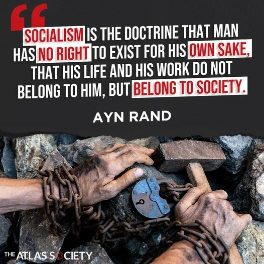 In a socialistic society, man belongs to the society. He has no personal rights. His life and work all belong to the society as a nameless cog. By design, it extinguishes what makes us human. Hence the meaning of 'give me liberty or give me death'. Freedom is worth dying for.