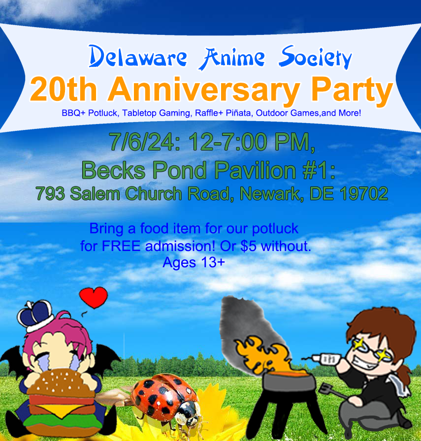 20th Anniversary Party: 7/6 at Becks Pond Pavilion #1 in Newark from 12PM-7PM!  BBQ/Potluck, TTG, Raffle, Pinata, Outdoor games + more! Cosplay welcomed!  fb.me/e/1Ym7lQouL
#animeclub #delawareanimesociety #delaware #delawareanime #newarkde #20thanniversary #tabletopgaming