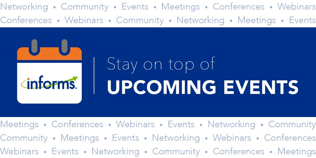 Check out what's up next on our events calendar. ▶️ bit.ly/3xSpCIT Smarter Decisions for a Better World #orms #analytics #INFORMS #datascience #ML #AI #optimization #simulation #operationsresearch #industrialengineering #mathematics #advancedanalytics