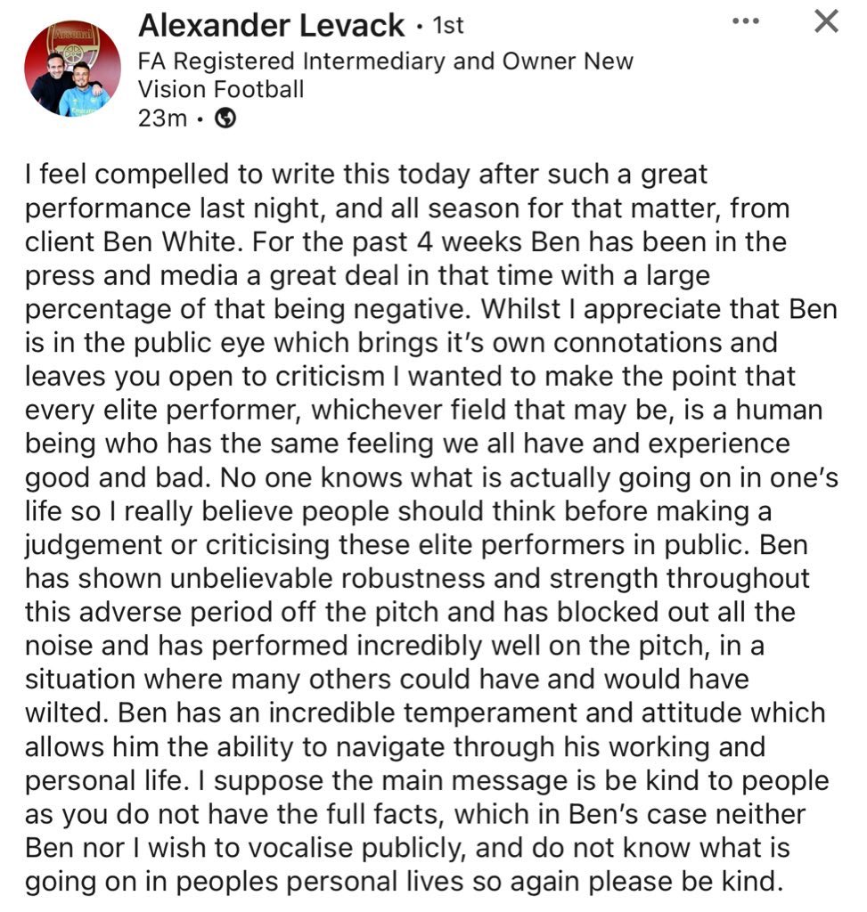 Ben White’s agent Alexander Levack: “No one knows what is actually going on in one’s life, so I really believe people should think before making a judgement or criticising these elite performers in public.”