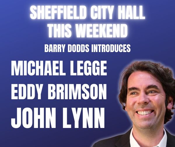 This Fri26th/Sat27th Apr @SheffCityHall @Barry_Dodds @michaellegge @EddyBrimson & @thisisjohnlynn To Book 0114 4000 178 or wegottickets.com/sheffieldcomedy #sheffieldcomedy #sheffieldissuper #sheffieldevents #sheffieldweekend #sheffieldnightlife #sheffieldstudents #sheffield #livecomedy