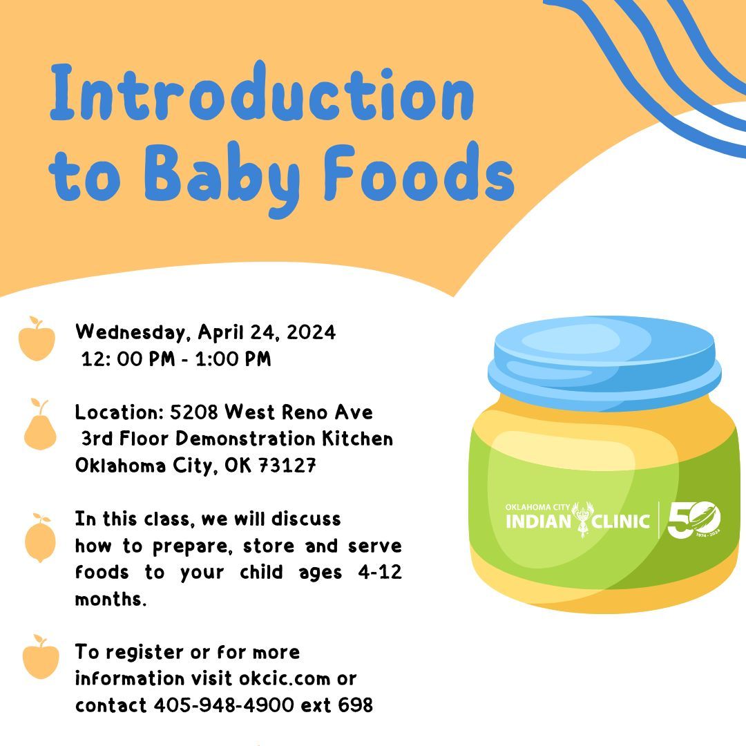 Come join OKCIC for an exciting and informative lesson on the best way to introduce your child to baby foods. The class will take place April 24th in our 5208 buildings demonstration kitchen at 12pm. You can sign up at the link below. #NativeHealth #OKCIC buff.ly/3xHmz6h