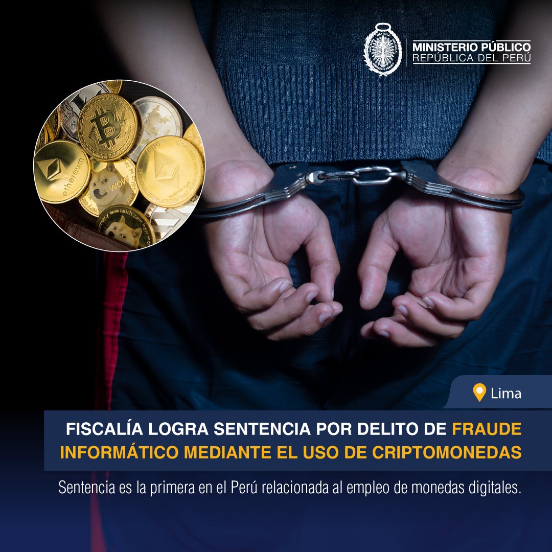 📢 Fiscalía Especializada en Ciberdelincuencia de #Lima (2.° Despacho)  logró primera condena por uso de criptomonedas. Sentenciaron por fraude  informático a José Llanos Rodríguez, quien destinó S/ 6500 obtenidos  ilícitamente para comprar